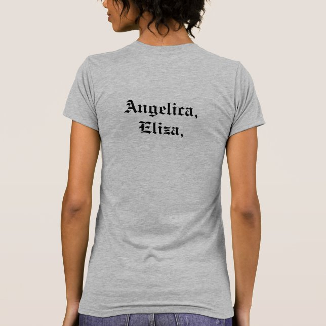 Camiseta Angélica, Eliza, e Peggy. Citações de Hamilton (Verso)