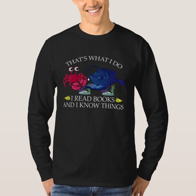 Camiseta Anglerfish That s What I Do I Read Books And Know  (Frente)