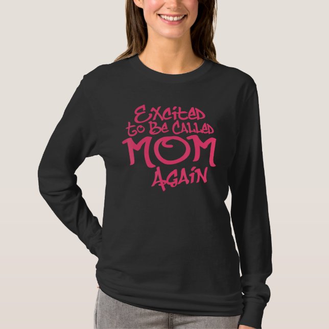 Camiseta Animada Por Ser Mãe Novamente Incrível Mãe Essenci (Frente)