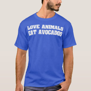 Camiseta Animais De Amor Comem Avocados, Vegan Veganer