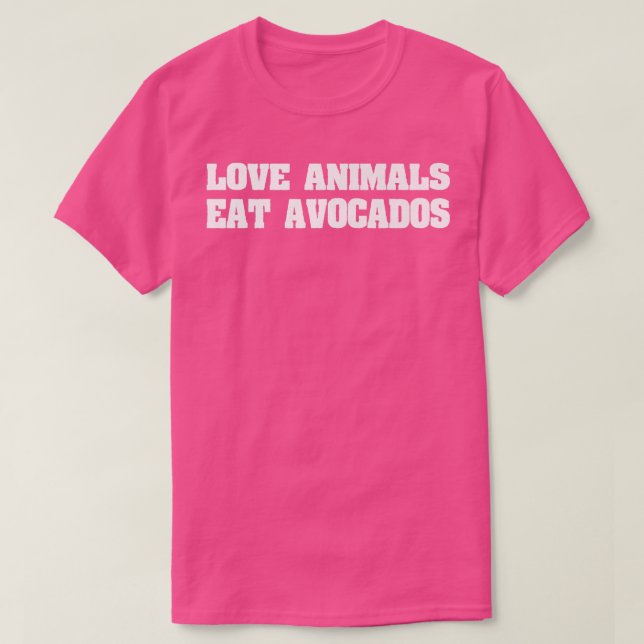 Camiseta Animais De Amor Comem Avocados, Vegan Veganer (Frente do Design)