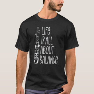 Camiseta Animais Inspiradores A Vida É Tudo Sobre Equilíbri