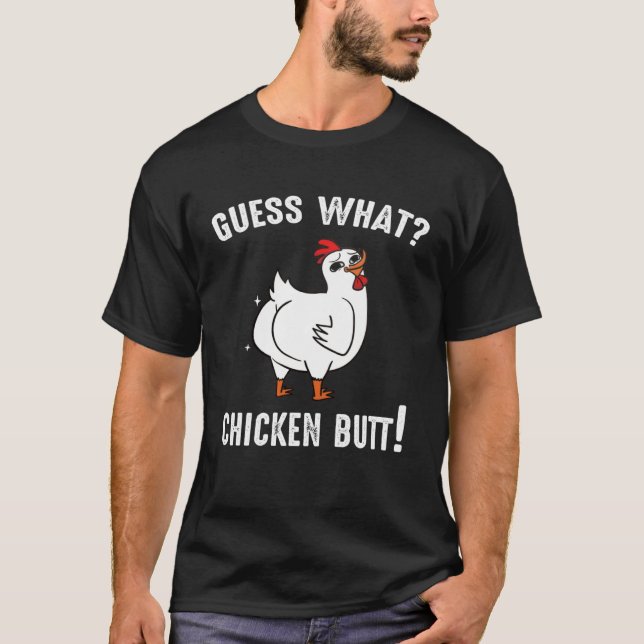 Camiseta Animal Guess What Chicken Butt Cute Chickens Buffs (Frente)