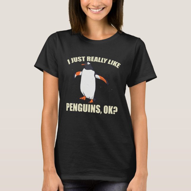 Camiseta Animal I Just Really Like Penguins Bird Fun (Frente)