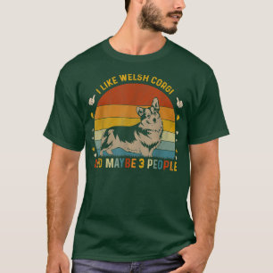 Camiseta Animal Lover Sarcastic I Like Welsh Corgi and Mayb