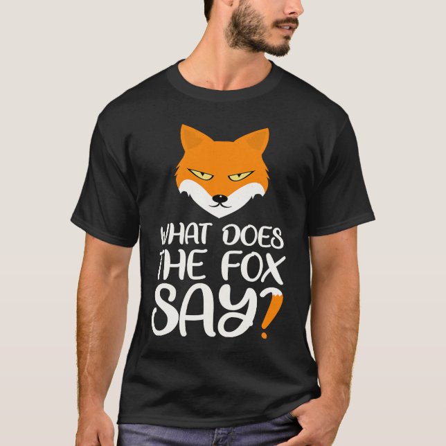 Camiseta Animal O que diz a raposa "Foxes Meme" (Frente)