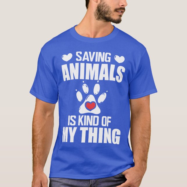 Camiseta Animal Rescue Saving animals is kind of my thing (Frente)