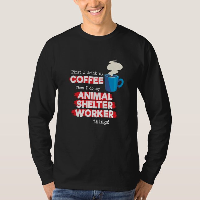 Camiseta Animal Shelter Worker and Coffee (Frente)