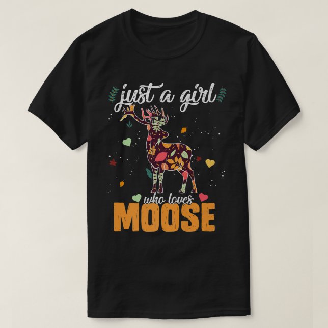 Camiseta Animal wild Forest Just A Girl Who Loves Moose Aut (Frente do Design)