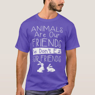 Camiseta Animals are our friends we don't eat our friends 