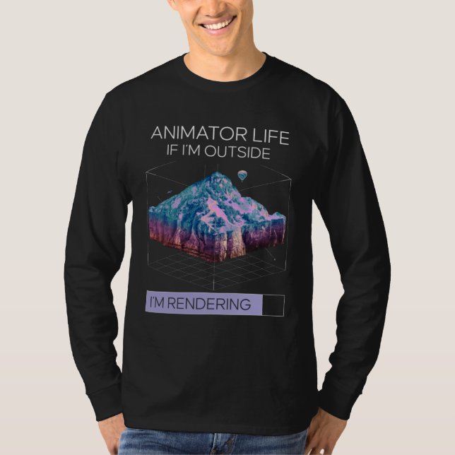 Camiseta Animator Life If I m Outside I m Rendering (Frente)