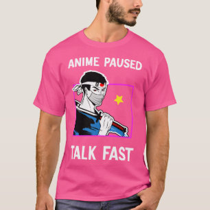 Camiseta Anime em Pausa Conversa Rápida - Engraçado Anime C