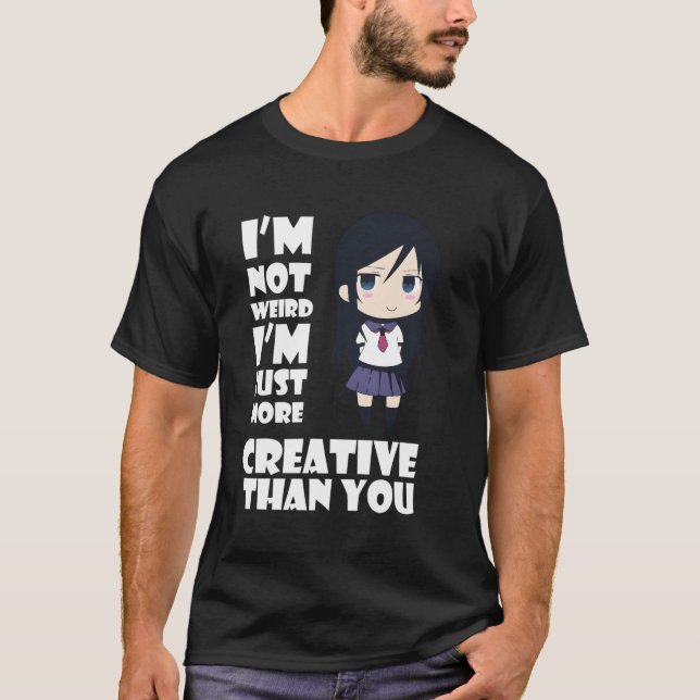 Camiseta Anime Kawaii Não É Estranho Apenas Mais Criativo D (Frente)