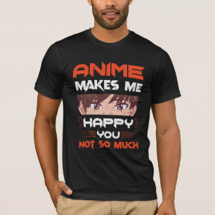 Camiseta Anime Me Faz Feliz Não Tanto