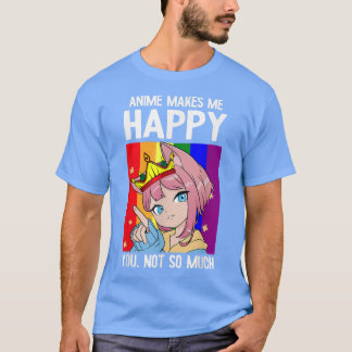 Camiseta Anime Me Faz Feliz Não Tão LGBTQ Engraçado K