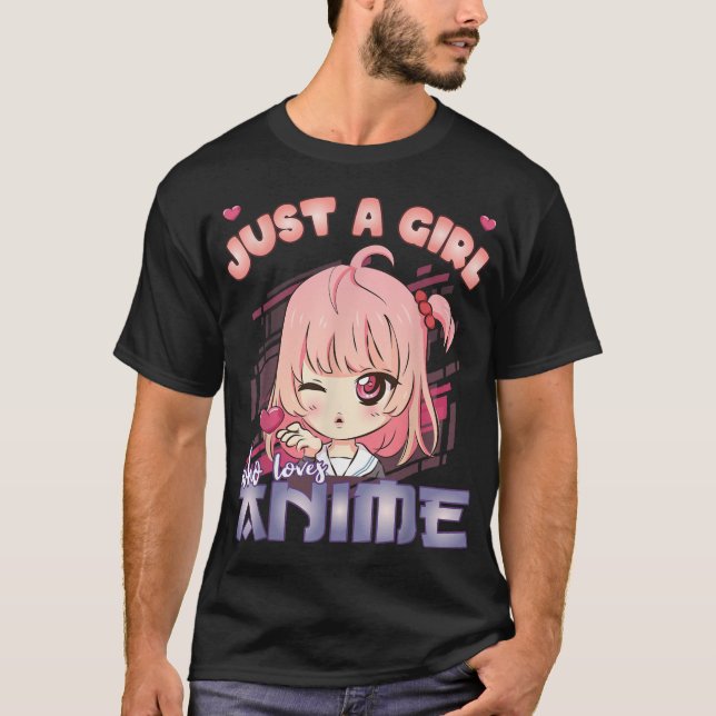 Camiseta Anime Merch Apenas Uma Menina Que Ama A Anime Anim (Frente)