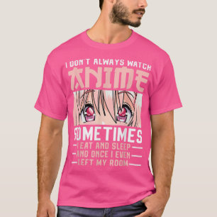 Camiseta Anime Merch Women Teen Girls Boys I't Always W