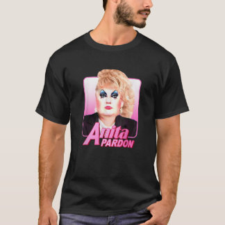 Camiseta Anita Pardon Drag Queen Anti Trump T Shirt