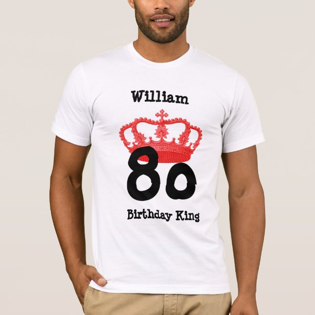Camiseta Aniversário 80 ou ALGUM rei Costume Nome do (Frente)