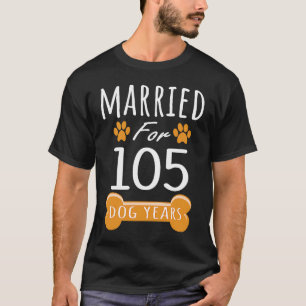 Camiseta Aniversário De 15 Casado Por 105 Cães Anos De Marr
