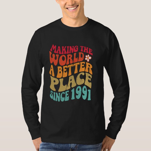Camiseta Aniversário De 1991 - Fazer Do Mundo Um Melhor Lug (Frente)