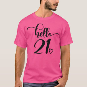 Camiseta aniversário de 21 anos, Alô 21, Para Mulheres, 21 