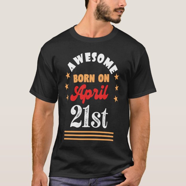 Camiseta Aniversário de 21 anos de abril nascer incrível em (Frente)