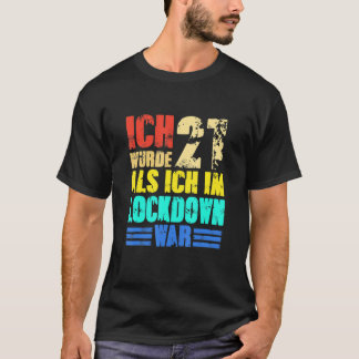Camiseta Aniversário de 21 anos Eu Estava com 21 anos Como