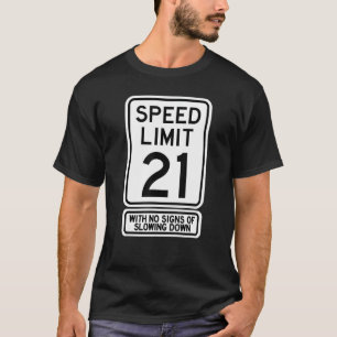 Camiseta aniversário de 21 anos Sinal de velocidade-limite 