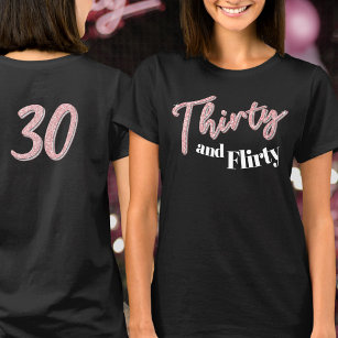 Camiseta aniversário de 30 anos 30 flirts cor-de-rosa-prata