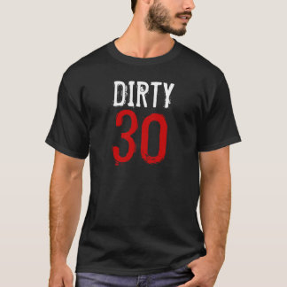 Camiseta Aniversário de 30 anos - 30 sujos