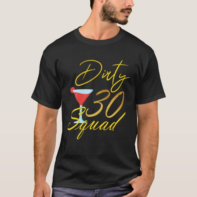 Camiseta aniversário de 30 anos Bestie Suja Trinta Esquadrã (Frente)