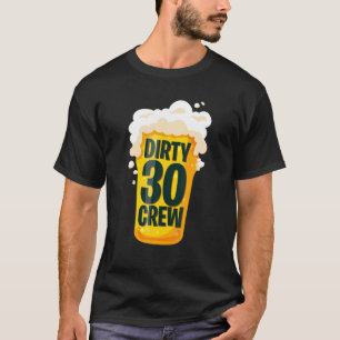 Camiseta Aniversário de 30 anos do Dirty 30 Crew Beer Part