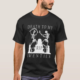 Camiseta Aniversário de 30 anos Engraçado Morte Aos Meus Vi