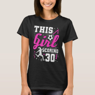 Camiseta aniversário de 30 anos, Esta Garota Pontuando 30 A