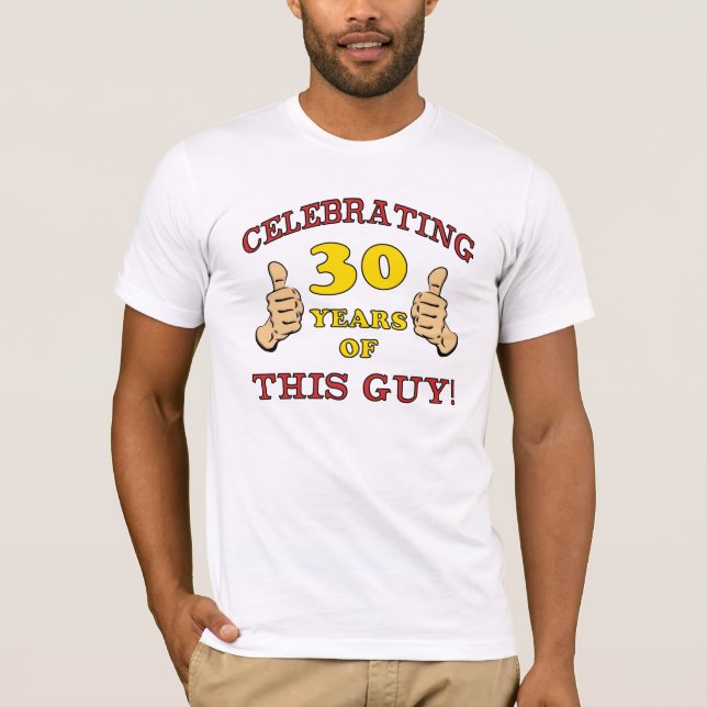 Camiseta aniversário de 30 anos Gift Para Ele (Frente)
