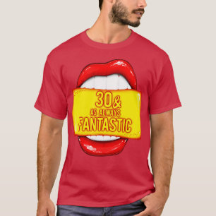 Camiseta aniversário de 30 anos Women 30 As Always Fantasti
