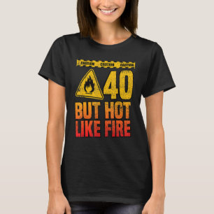 Camiseta aniversário de 40 anos. 40 Anos Mas Quente Como O