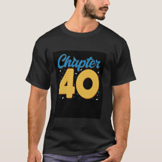 Camiseta aniversário de 40 anos Capítulo 40 Com 40 Anos De 