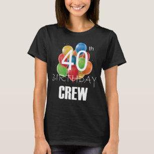 Camiseta aniversário de 40 anos Crew 40 Party Crew Group Wo