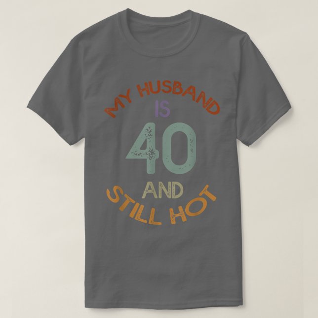 Camiseta Aniversário de 40 anos Designs Engraçados Meu Mari (Frente do Design)