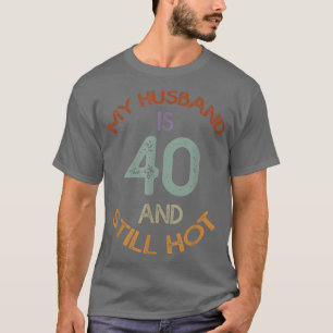 Camiseta Aniversário de 40 anos Designs Engraçados Meu Mari