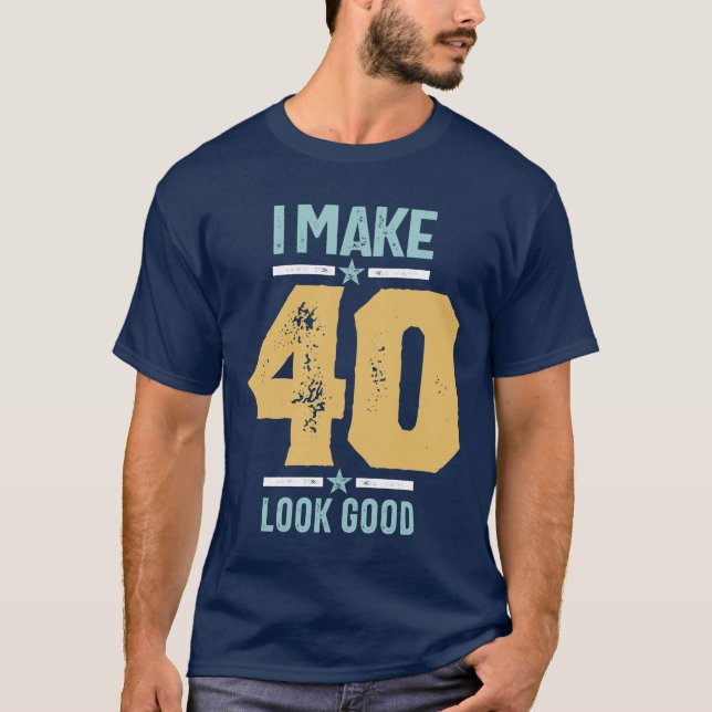 Camiseta aniversário de 40 anos - Faço 40 Ficar Bem (Frente)