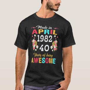 Camiseta aniversário de 40 anos Feita Em Abril De 1982 Flor