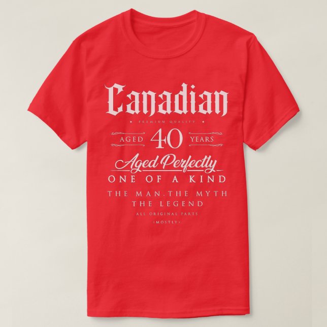 Camiseta aniversário de 40 anos Gift nascer canadense de 40 (Frente do Design)
