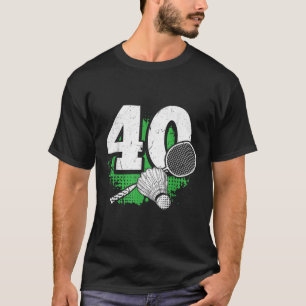 Camiseta Aniversário de 40 anos Homem Jogador de Badminton