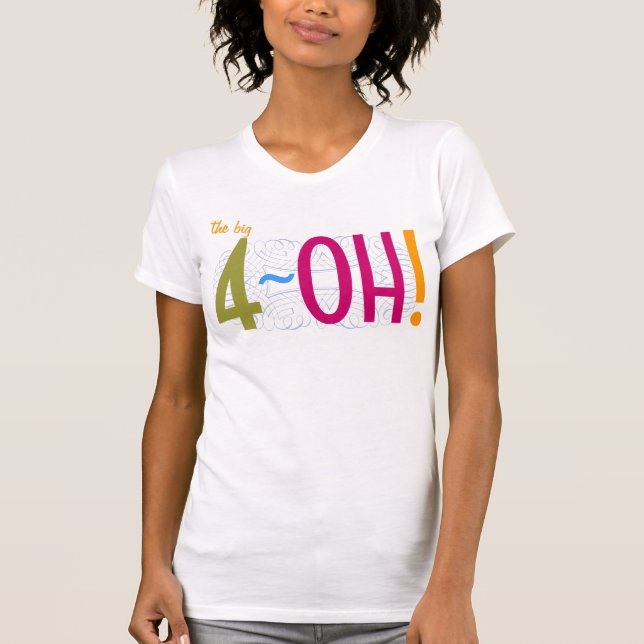 Camiseta Aniversário de 40 anos - o 4-OH grande! (Frente)