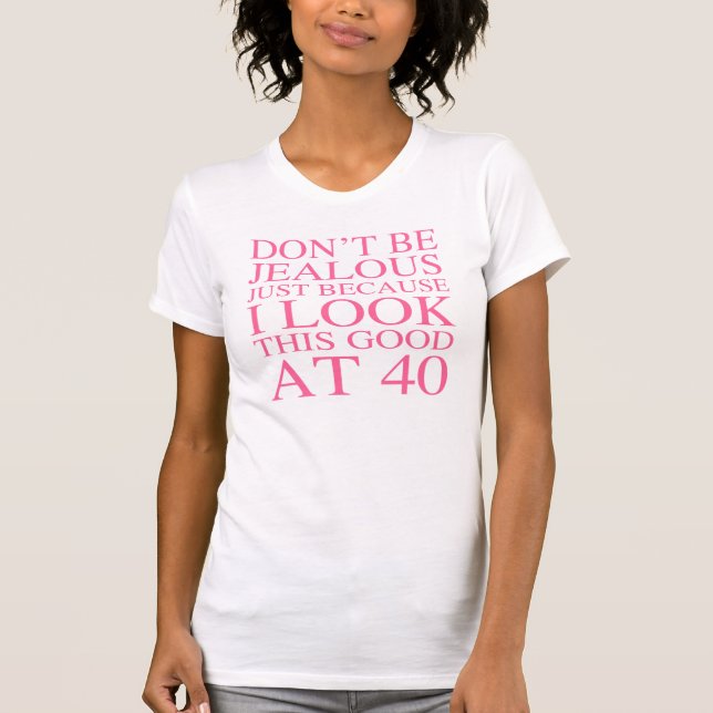 Camiseta Aniversário de 40 anos Sassy Para Mulheres (Frente)