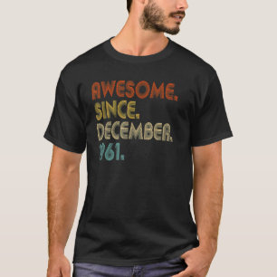 Camiseta Aniversário De 61 Anos De rua Incrível Desde Dezem