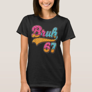 Camiseta Aniversário de 67 anos do Bruh – Estilo Donut Dive